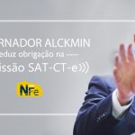 Alckmin reduz obrigação de empresas que usem SAT/CF-e.